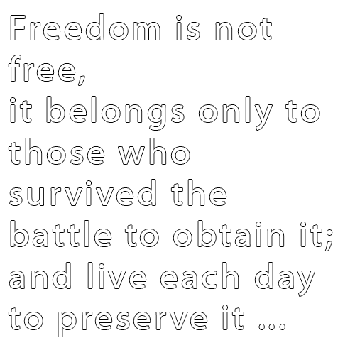 Freedom in not free